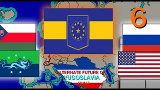 Alternate Future of Yugoslavia | (Season 3, Part 6 FINALE) 