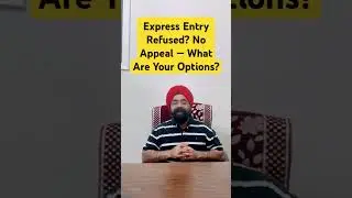 Express Entry Refused? No Appeal &mdash; What Are Your Options?