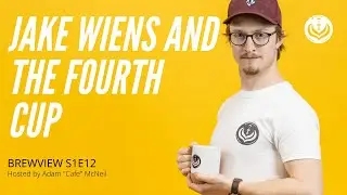 Jake Wiens and the Fourth Cup | BREWVIEW S1E12