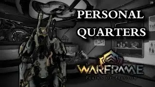 Warframe - Decorating My Personal Quarters (Spoilers)