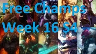 League of Legends, Free Champion Rotation, Week 16, Season 4