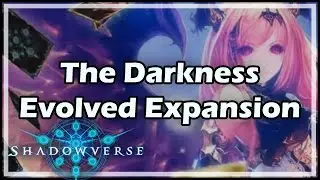 [Shadowverse] The Darkness Evolved Expansion