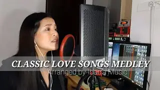 CLASSIC LOVE SONGS MEDLEY || AILA SANTOS
