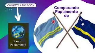 Comparando el papiamento de Aruba y Curazao con la aplicacion iLearn Papiamento