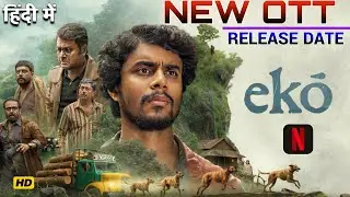 Eko Movie Hindi New OTT Release Date Confirmed | 31 Dec Postponed 😱 | New OTT Eko Movie Netflix 🔥