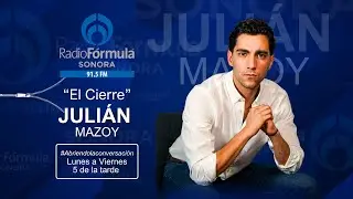🔵 Juli&aacute;n Mazoy en el Cierre por F&oacute;rmula Noticias Sonora 🔴AL AIRE  19/01/2026