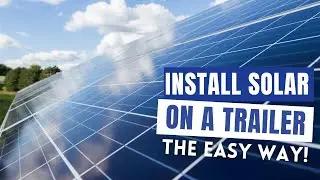 RV Solar Installation Made Easy: DIY Solar for Travel Trailers