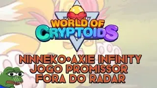 WORLD OF CRYPTOID - MISTURA DE NINNEKO E AXIE INFINITY