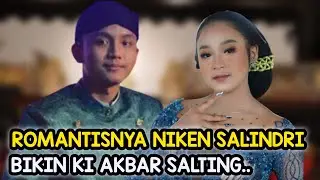 ROMANTISNYA NIKEN SALINDRI KE DALANG AKBAR SYAHALAM🤩