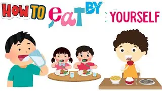 How to eat by yourself | for kids | using spoon, fork, and  fingers to eat food | DIY for kids