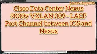 Cisco Data Center Nexus 9k- LACP Port Channel between IOS & Nexus