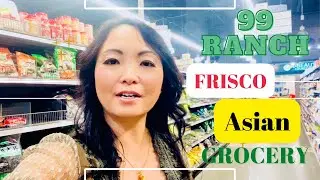 99 Ranch Frisco TX Asian Grocery Store