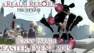 Final Fantasy XIV - Bunny Parade (Easter Event 2015)