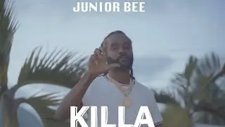 Junior Bee - Killa (Official Music Video)