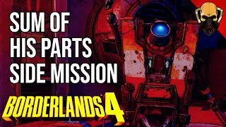 Sum of His Parts | Side Mission | Borderlands 4