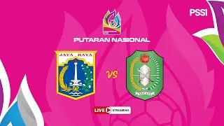DK Jakarta vs Kalimantan Barat | Piala Pertiwi Putaran Nasional 2025