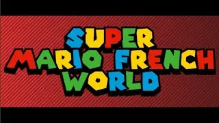 Super Mario French World: Official Release Trailer | Super Mario Maker 2 Super World