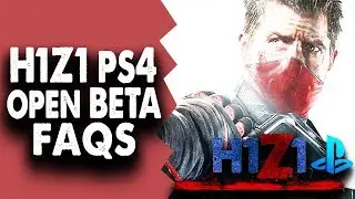 H1Z1 OPEN BETA FAQs