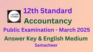 12th Accountancy// Public Exam - March 2025// Answer Key// English Medium// Samacheer 