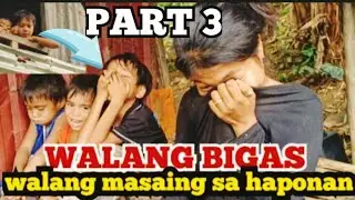 PART 3 MGA BATANG INIWAN NG MGA MAGULANG WALANG MASAING SA HAPONAN