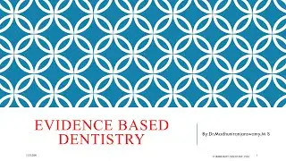 EVIDENCE BASED DENTISTRY
