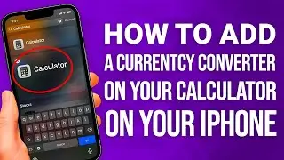 How To Add A Currency Converter To Your iPhone Calculator: Quick & Easy!