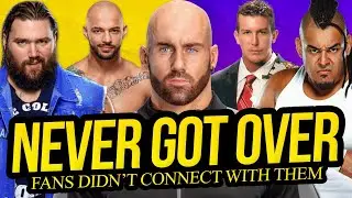 NEVER GOT OVER | Wrestlers That Didn't Connect With Fans!