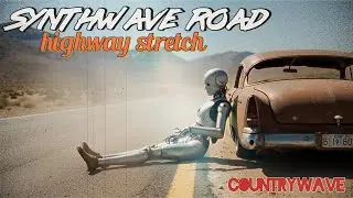 highway stretch // synthwave road // #countrywave - synth with a southern kick