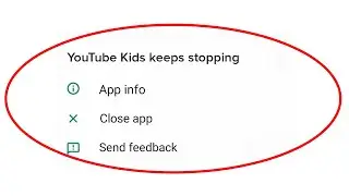 How To Fix Youtube Kids App Keeps Stopping Error In 2022
