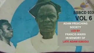 AAPS  In Memory of Late ADAM IGBUDU  Led by Francis Warri -Nighe oniovo me nighe