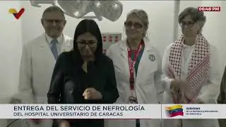 Delcy Rodríguez entrega servicio de nefrología del Hospital Universitario de Caracas