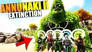 ARK Survival Evolved - ANNUNAKI 2 EXTINCTION MOD, WORLD BOSSES, GUARDIAN DIETIES, CHIEFTAINS & MORE!