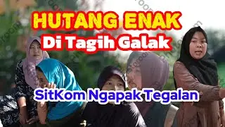Hutang Enak Giliran di Tagih Galak -Situasi Komedi ngapak tegalan