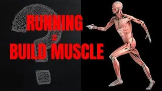 How Running helps you build muscle.