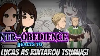 NTR OBEDIENCE REACTS TO LUCAS as RINTAROU (LUCAS NEW LIFE 💐)