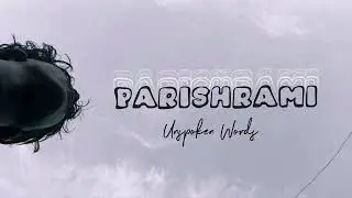 Parishrami | Raw Audio