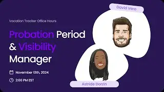 Vacation Tracker Office Hours - Probation Period & Visibility Manager