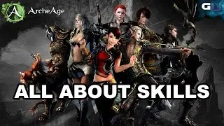 ArcheAge - All About Skills