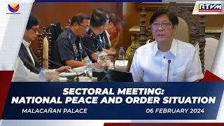 Sectoral Meeting: National Peace and Order Situation 2/6/2024