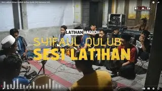 Sesi Latihan Group Hadroh Syifaul Qulub (SQ) bersama EAS