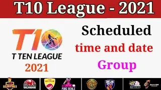 T10 League 2021 scheduled time and date | T10 League group 2021 | T10 League scheduled 2021
