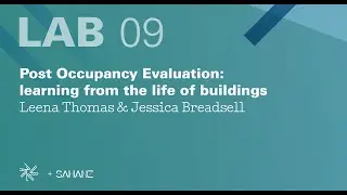 Post Occupancy Evaluations: Learning from the Life of Buildings | Leena Thomas & Jessica Breadsell
