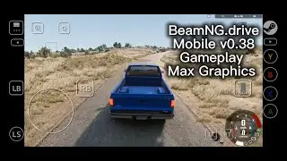 BeamNG.drive on Mobile natively Gameplay v0.38 Max graphics Must watch