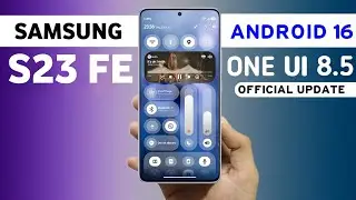 Samsung S23 Fe One Ui 8.5 Update | New Features & Date | S23 Fe New Update #samsungs23fe