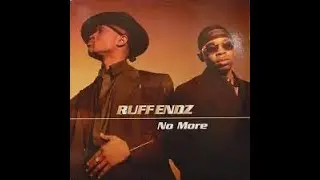 Ruff Endz - No More (Slowed Down)