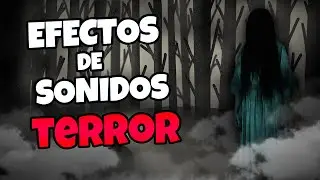 Sonidos de TERROR para tus videos de Halloween Sin copyright 2022