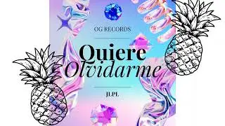 Quiere olvidarme - JLPL