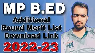 MP b.Ed additional round merit list 2022-23