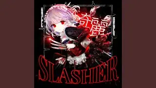 SLASHER