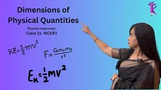 Dimensional Analysis | Principle of Homogeneity of Dimensions | Class 11 Physics